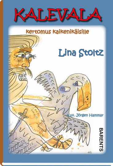 Kalevala : kertomus kaikenikäisille